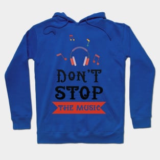 Don t stop the music Hoodie
